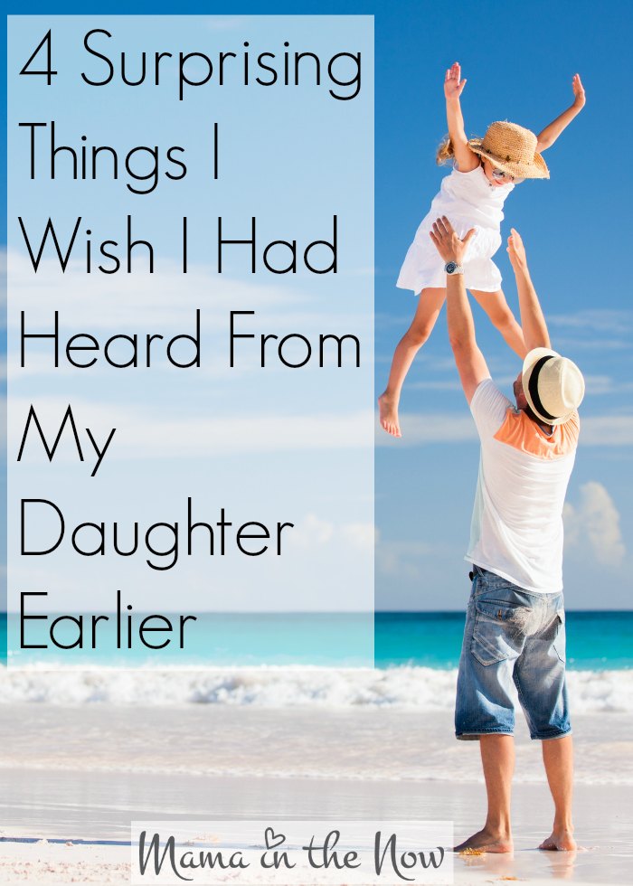 4 surprising things I wish I had heard from my daughter earlier. Nothing compares to a father daughter relationship that is always improving.